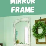 distressed wooden mirror frame on aqua wall