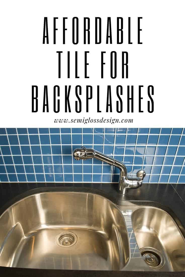 affordable tile for backsplashes