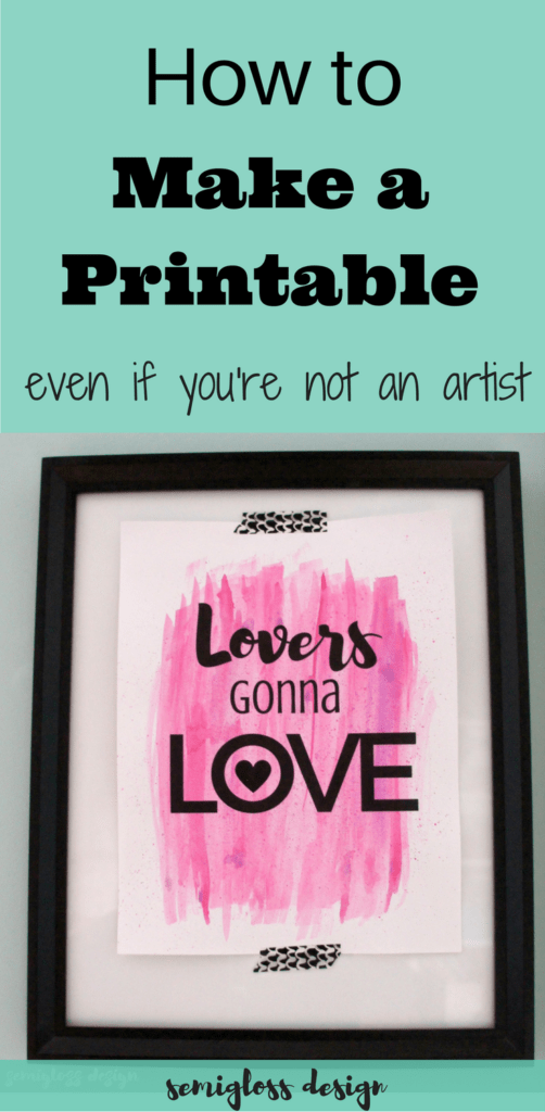 How to make your own printables. Making printables is an easy way to make custom, inexpensive art for your home. You don't need to be an artist to make one! Or download this free printable from me. 