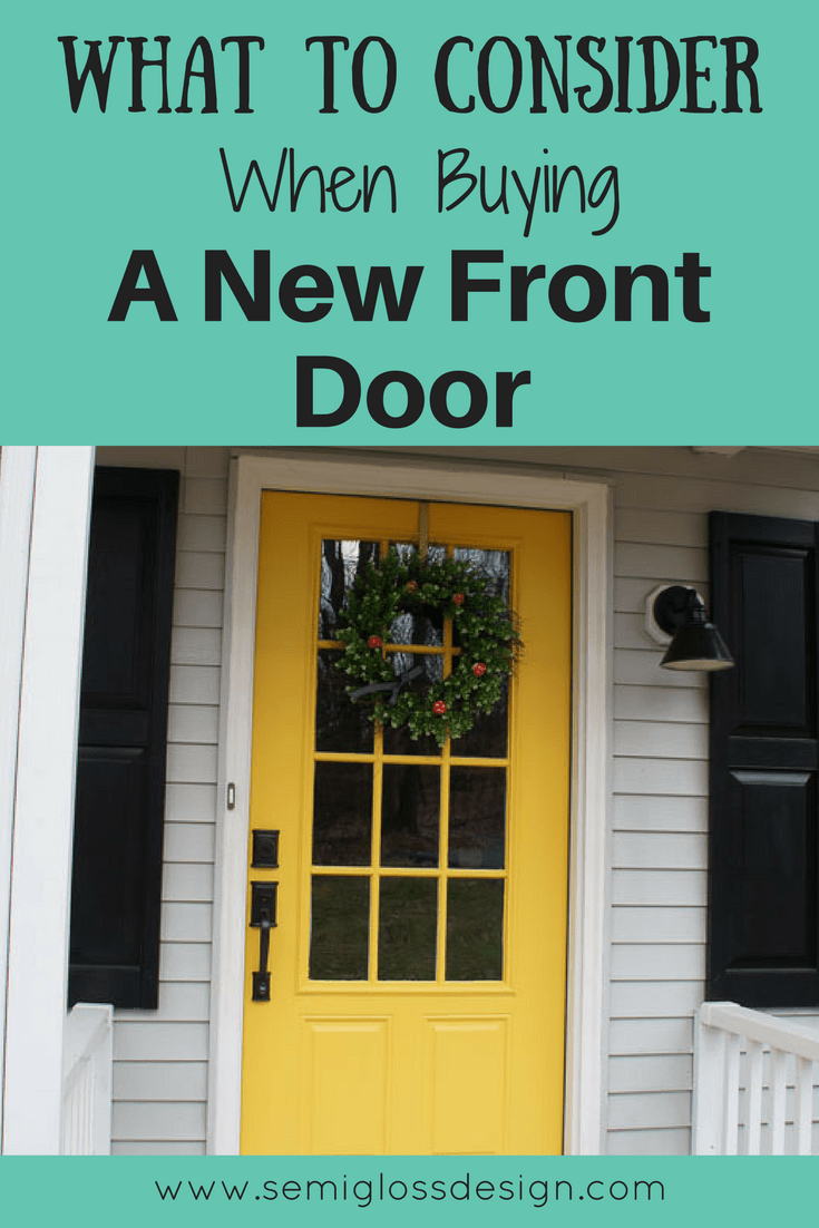 Considering buying a new front door? Here's some things to think about. #curbappeal #frontdoors #frontdoorideas #homeimprovement