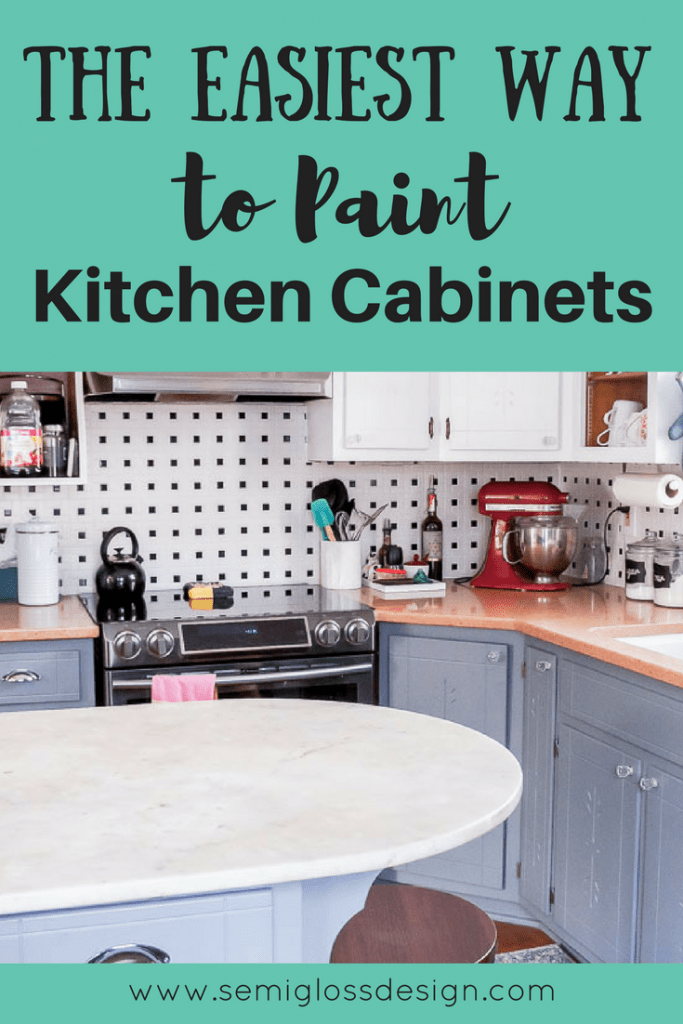 The Easiest Way To Paint Kitchen Cabinets Semigloss Design