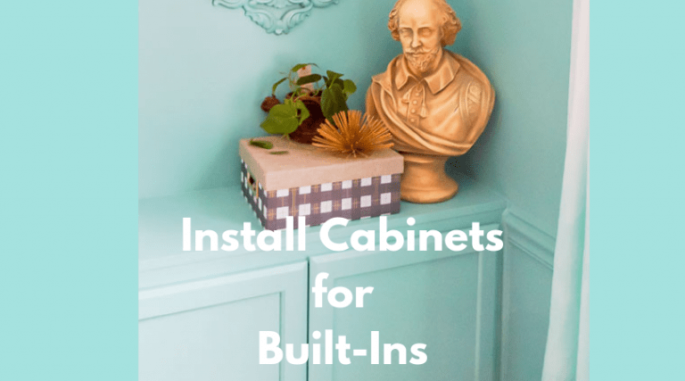 Install cabinets for built ins