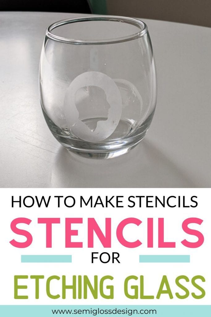 How to Make Glass Etching Stencils - Semigloss Design