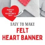 pin image - collage of felt banner with hearts and close up on heart