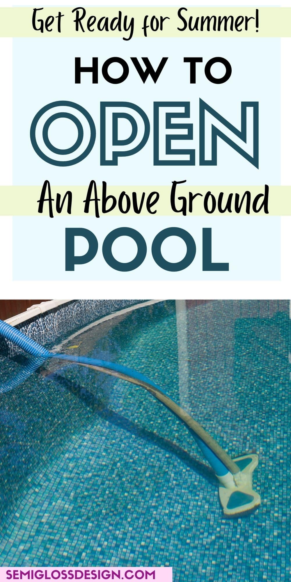 How to Open an AboveGround Pool Semigloss Design