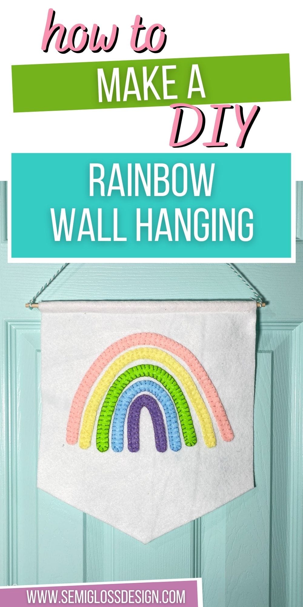 How to Make a DIY Felt Wall Hanging with a Rainbow - Semigloss Design
