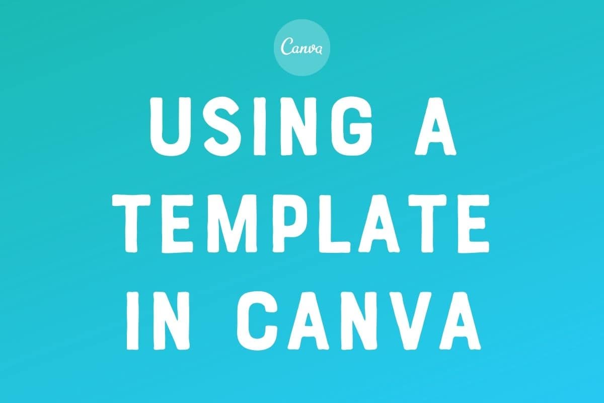 The Beginner’s Guide on How to Use Canva Templates