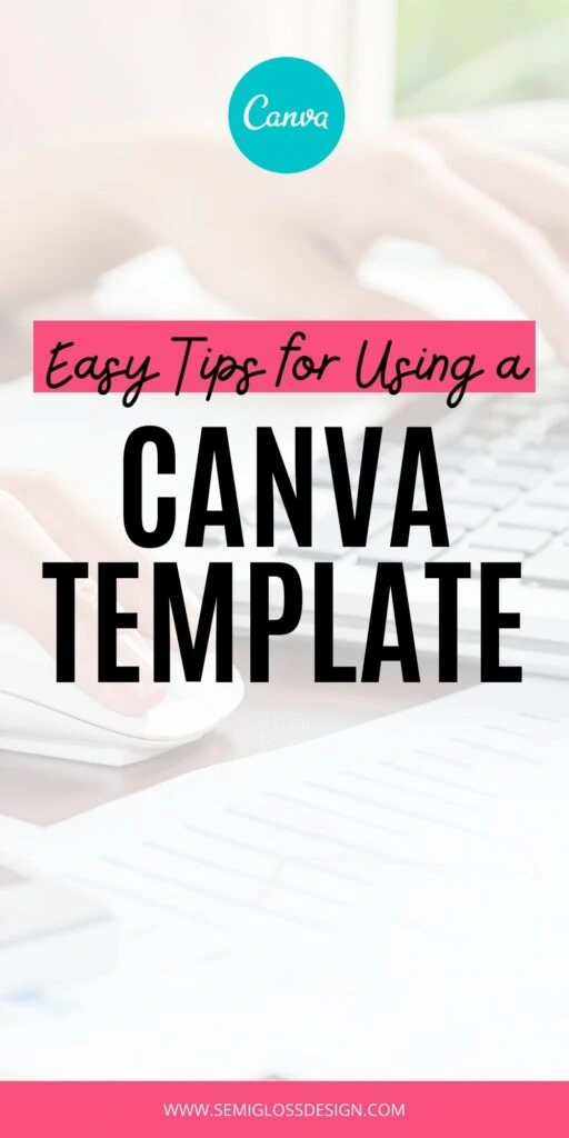 hand using computer mouse behind text: "easy tips for using a canva template"