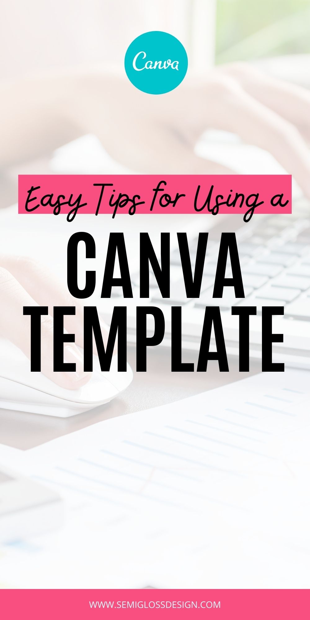 The Beginner's Guide on How to Use Canva Templates - Semigloss Design