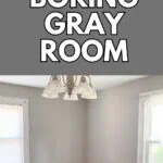 gray bedroom with text "how to fix a boring gray room"