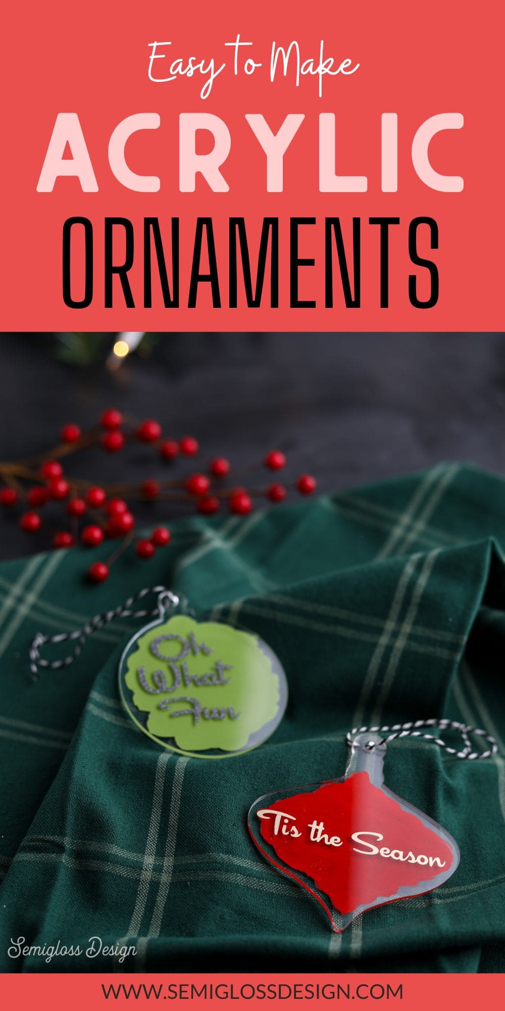 Easy to Make Acrylic Ornaments with Vinyl - Semigloss Design