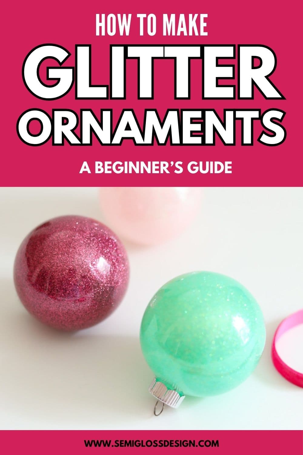 DIY Glitter Ornaments for Christmas - Semigloss Design