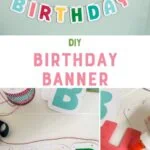 collage of finished birthday banner, assembling the banner and gluing the letters to the banner.